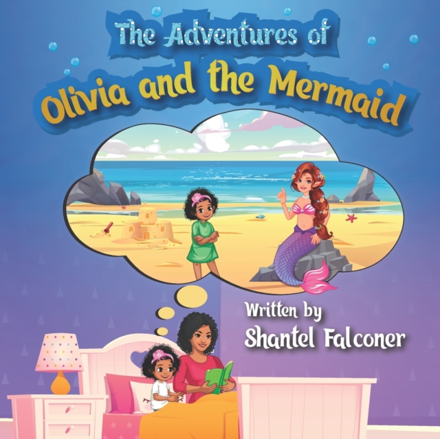 The Adventures of Olivia and the Mermaid