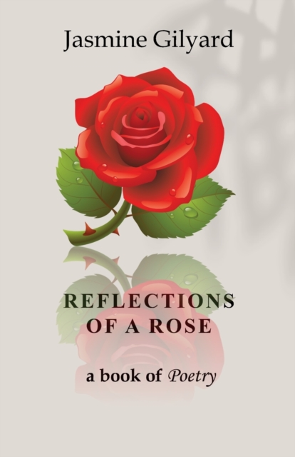 Reflections of a Rose