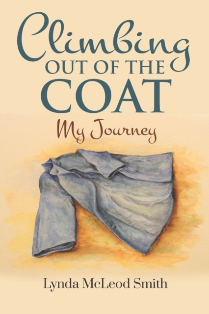 Climbing Out of the Coat, My Journey