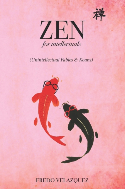 Zen for intellectuals