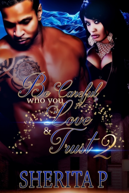 Be Careful Who You Love & Trust 2
