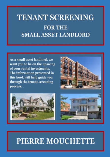 TENANT SCREENING - For The Small Asset Landlord