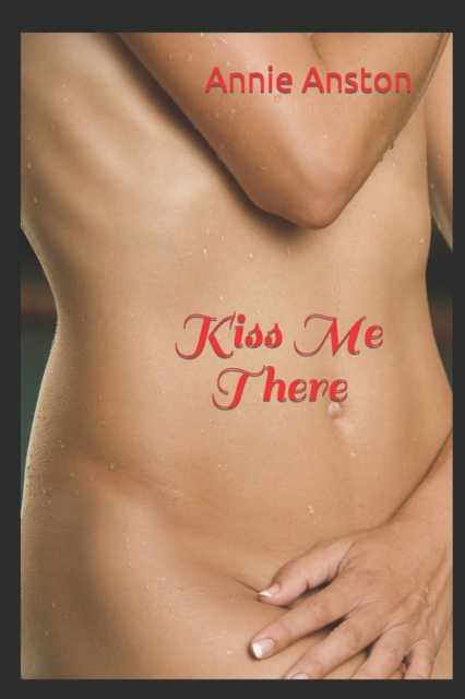 Kiss Me There