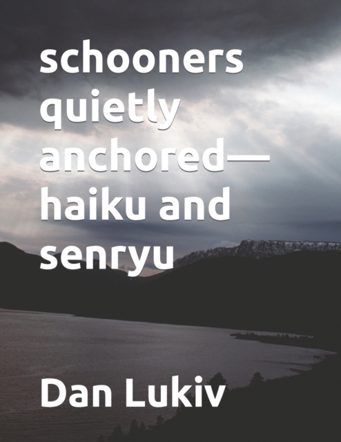 schooners quietly anchored-haiku and senryu