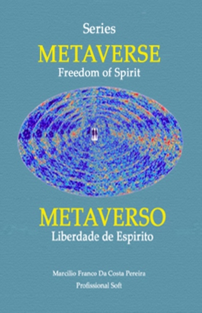 Metaverse - Freedom of Spirit\Metaverso - Liberdade de Espirito (Volume 1)