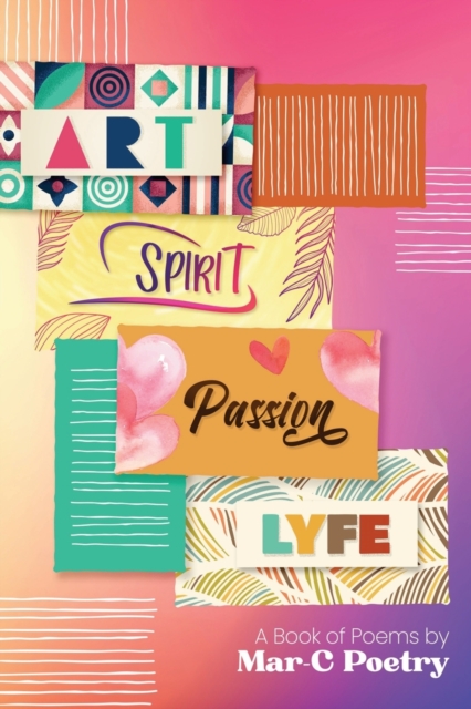Art, Spirit, Passion, Lyfe
