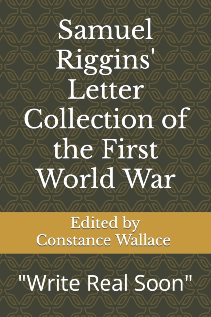 Samuel Riggins' Letter Collection of the First World War