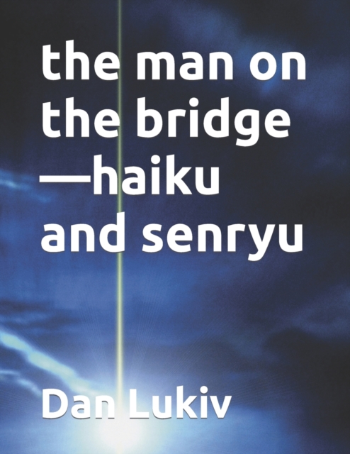The man on the bridge-haiku and senryu