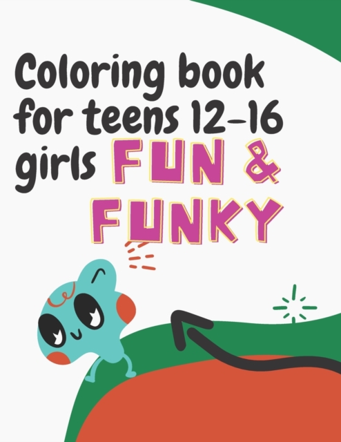 coloring books for teens 12-16 girls easy