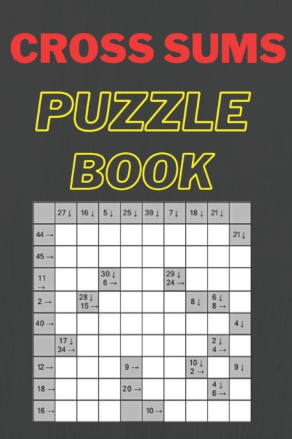 Cross Sums Puzzle Book