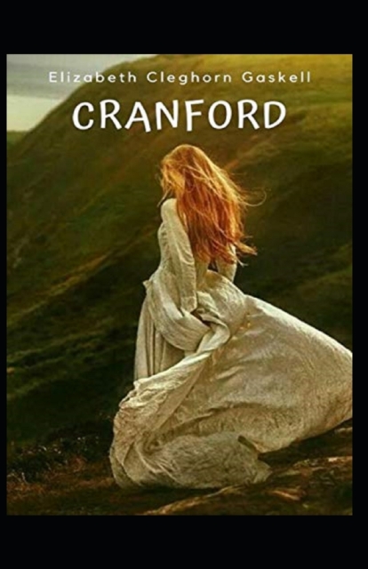 Cranford-Elizabeth's Original Edition(Annotated)