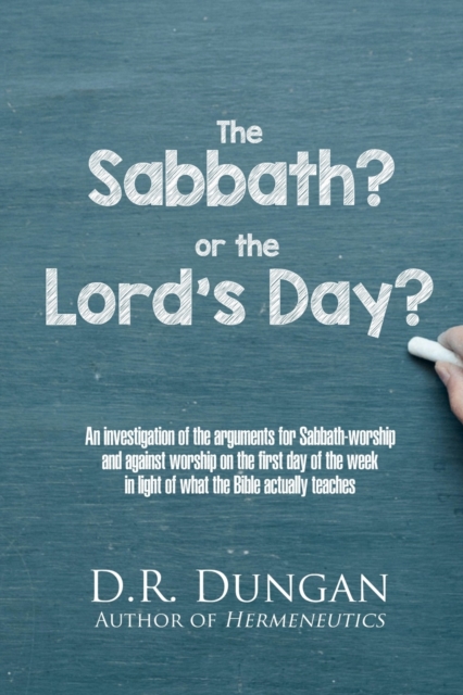 The Sabbath? or the Lord's Day?