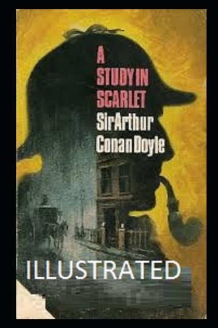 A Study in Scarlet Illustrated