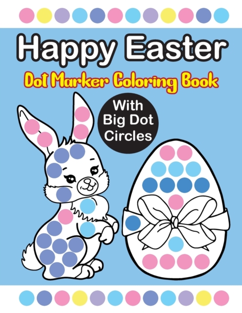 Happy Easter Dot Marker Coloring Book