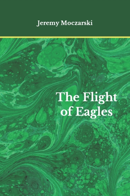 The Flight of Eagles