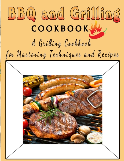 BBQ and Grilling Cookbook
