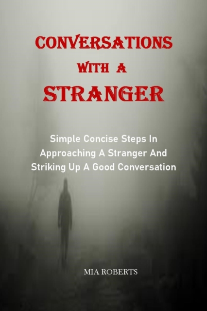 Conversations with a Stranger