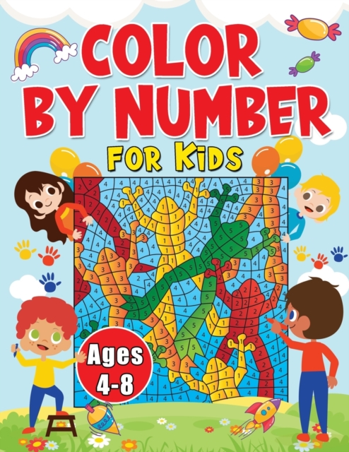 Color By Numbers For Kids Ages 4-8