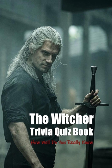 The Witcher Trivia Quiz Book