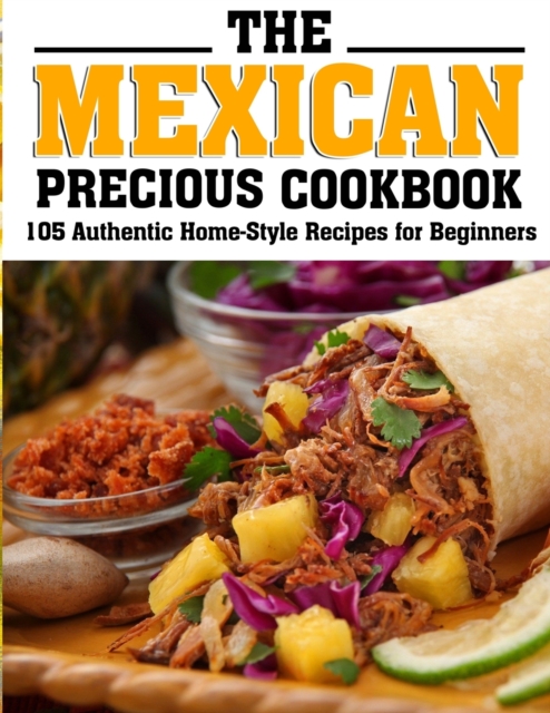 The Mexican Precious Cookbook