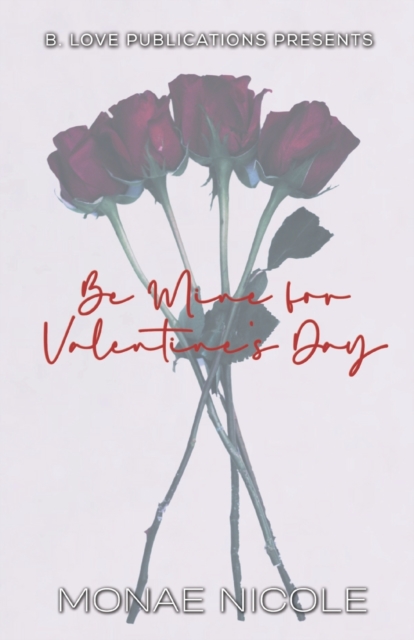 Be Mine for Valentine's Day