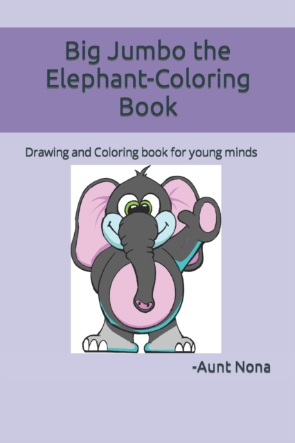 Big Jumbo the Elephant-Coloring Book