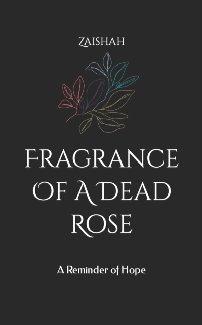 Fragrance Of A Dead Rose