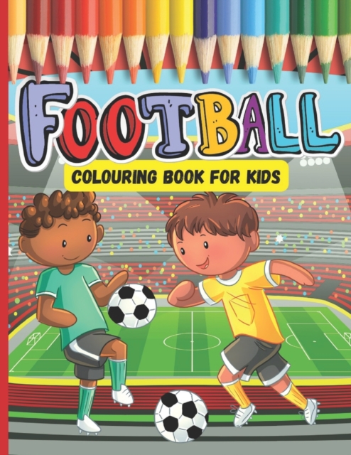 Football Colouring Book For Kids ages 4-8