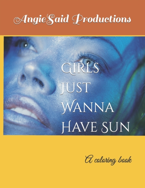Girls Just Wanna Have Sun