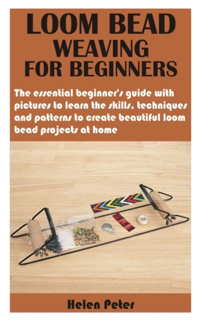 Loom Bead Weaving for Beginners