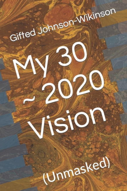 My 30 2020 Vision