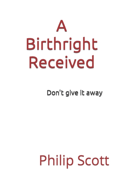 A Birthright Received