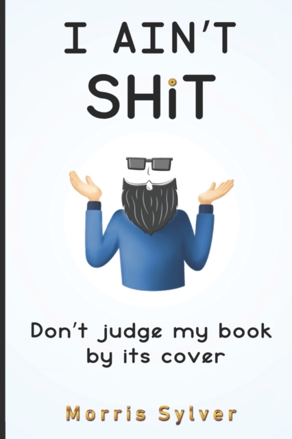 I Ain't Shit