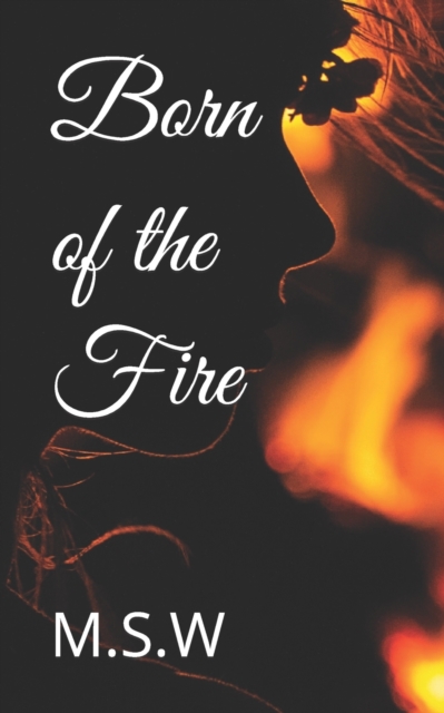 Born of the Fire
