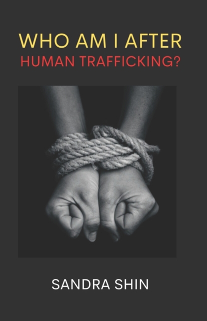 Who Am I After Human Trafficking