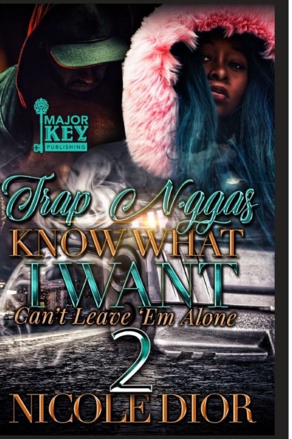 Trap N*ggas Know What I Want