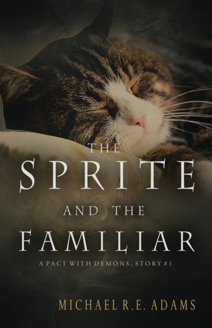 The Sprite and The Familiar (A Pact with Demons, Story #1)