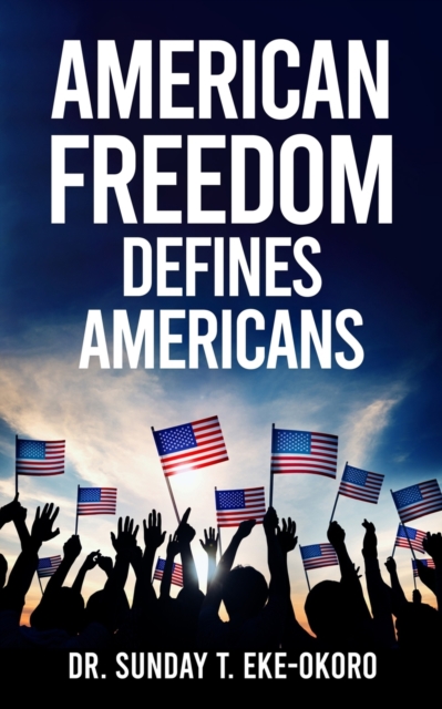 American Freedom Defines Americans