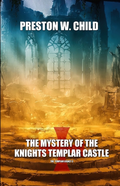 Mystery of the Knights Templar Castle