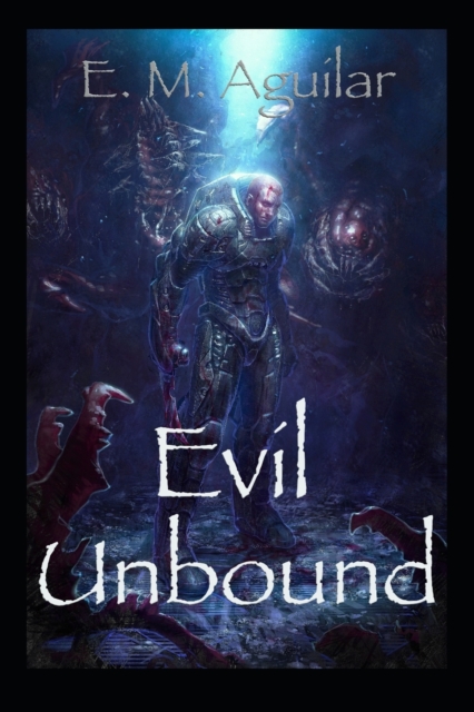 Evil Unbound