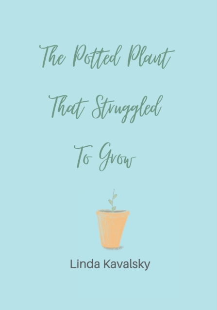 The Potted Plant That Struggled To Grow