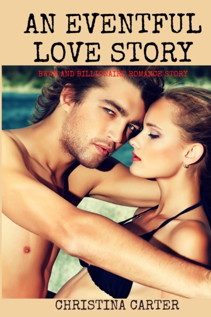 An Eventful Love Story