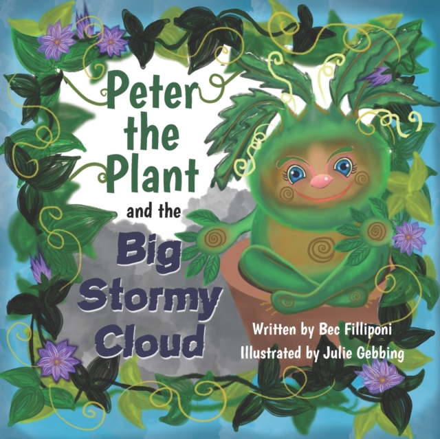 Peter the Plant and the Big Stormy Cloud