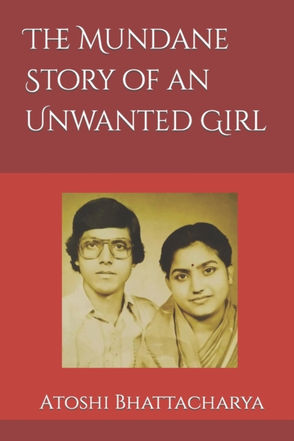 The Mundane Story of an Unwanted Girl