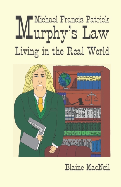 Michael Francis Patrick Murphy's Law