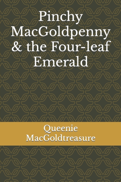 Pinchy MacGoldpenny & the Four-leaf Emerald