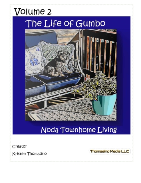 The Life of Gumbo, Volume 2, NODA Townhome Living