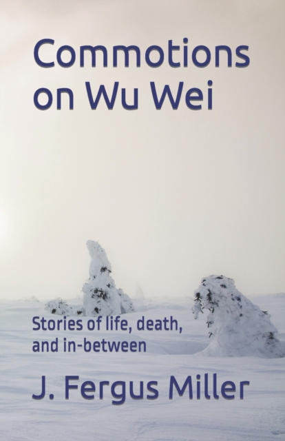 Commotions on Wu Wei