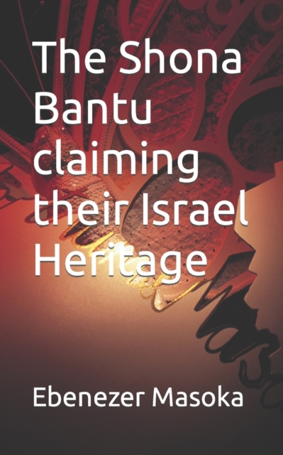 The Shona Bantu claiming their Israel Heritage