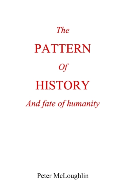 The Pattern of History and Fate of Humanity